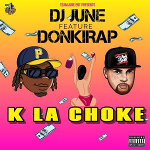 K La Choke (feat. Donkirap) (Explicit)
