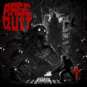 Ragequit (Explicit)