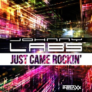 Just Came Rockin' (Original Mix)