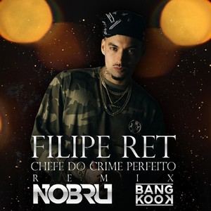 Chefe do Crime Perfeito (Nobru u0026 Bangkook Remix)