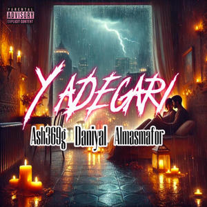 yadegari (feat. Danyal & Almasmafor) [Explicit]