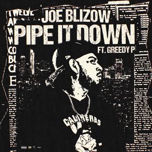 Pipe It Down (feat. Greedy P) [Explicit]