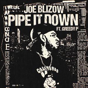 Pipe It Down (feat. Greedy P) (Explicit)