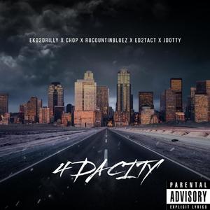 4 DA CITY (feat. Eko2Drilly, Chop, RUCOUNTINBLUEZ & Ed2Tact) (Explicit)