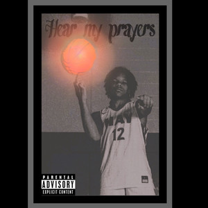 Hear My Prayers (Explicit)