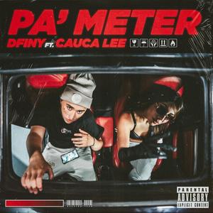PA METER (feat. Cauca Lee) (Explicit)