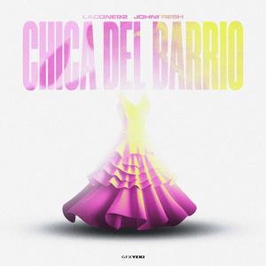 Chica Del Barrio (feat. John Fresh) [Explicit]