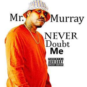 Never Doubt Me (Explicit)