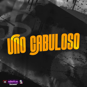 Uno Cabuloso (Explicit)