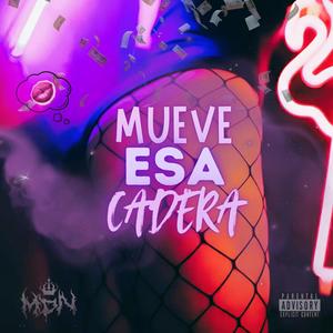 Mueve Esa Cadera (feat. Christopher Ca$h) (Explicit)