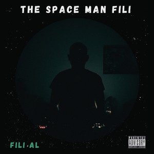 The Space Man FiLi (Explicit)