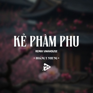 Kẻ Phàm Phu (Remix Vinahouse)