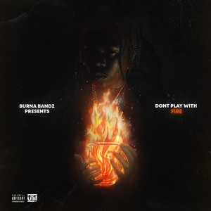 Don't Play with Fire (Explicit)