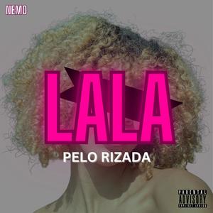 LALA (pelo rizada) (Explicit)