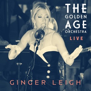 Ginger Leigh Live with the Golden Age Orchestra