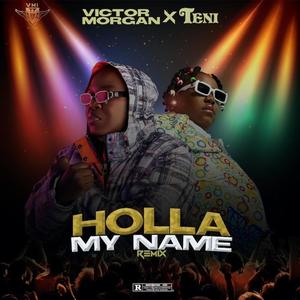 Holla My Name (feat. TENI)