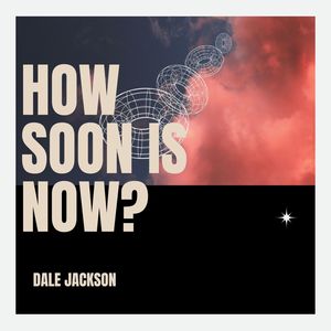 How Soon Is Now?