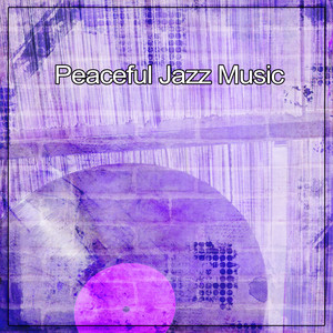 Peaceful Jazz Music – Music to Keep Calm, Jazz Music, Relaxation Sounds, Easy Listening