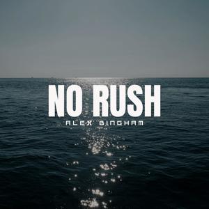 No Rush