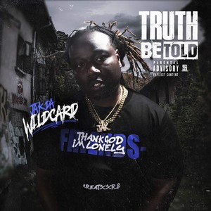 Truth Be Told (Explicit)