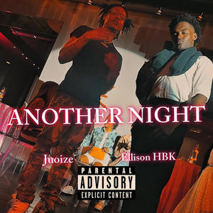 Another Night (feat. Juoize) (Explicit)