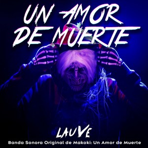 Un Amor de Muerte (Banda Sonora Original de la Película)