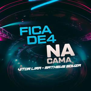 FICA DE 4 NA CAMA (feat. MATHEUS SOUZA) [Explicit]