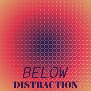 Below Distraction