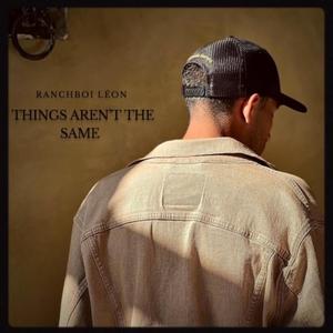 Things Aren't The Same (Explicit)