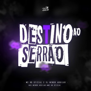 DESTINO AO SERRÃO (Explicit)