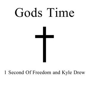 Gods Time (feat. Kyle Drew)