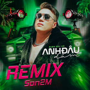 Anh Đâu Dám (Son2M Remix)