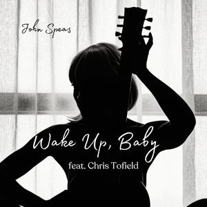 Wake Up, Baby (feat. Chris Tofield)