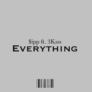 Everything (feat. 3Ksss) [Explicit]