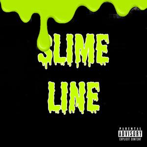 Slime Line (feat. Shrimpsy) [Explicit]