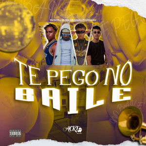 Te Pego no Baile (Explicit)