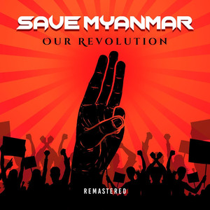 Save Myanmar (Our Revolution - Remastered) (feat. Generation Z MM)