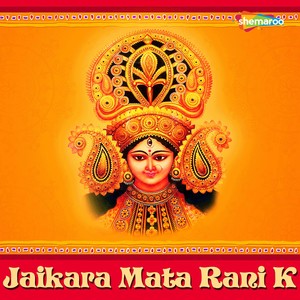 Jaikara Mata Rani K