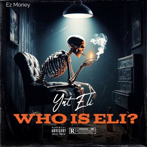 Who Is Eli (Explicit)