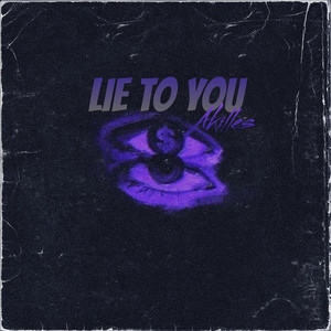 Lie to You