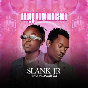 My Woman (feat. Plash Jay)