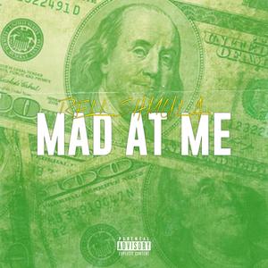 Mad At Me (Explicit)