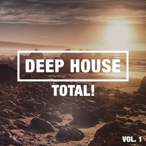 Deep House Total!, Vol. 1