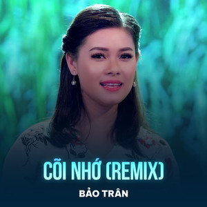 Cõi Nhớ (Remix)