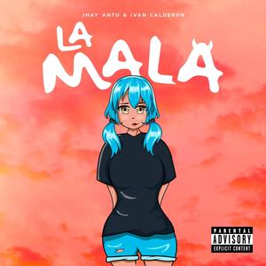 La Mala (Explicit)