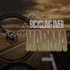 Bicycling Over Karma (Explicit)