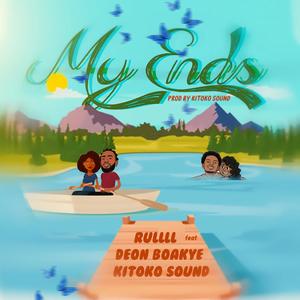 My ends (feat. Deon boakye & Kitoko sound)