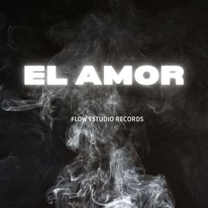 El Amor (Explicit)