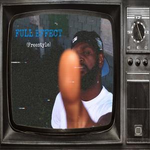 Full Effect (Freestyle) (Explicit)