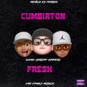 Cumbiaton Fresh (Explicit)